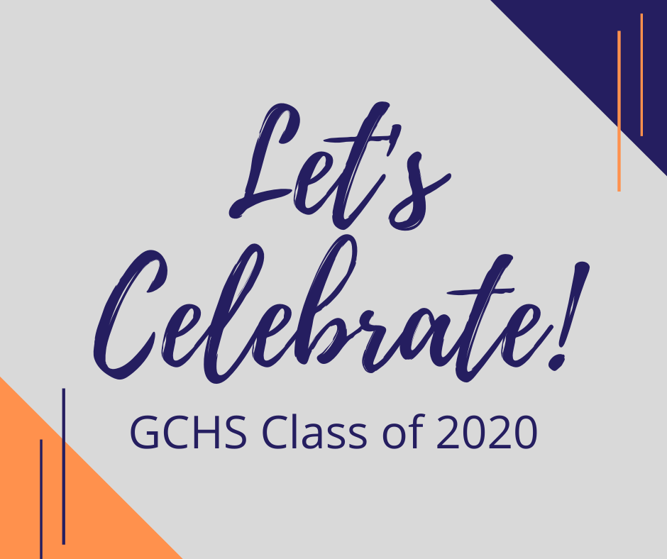 Celebrate! GCHS Has Big Plans for Class of 2020