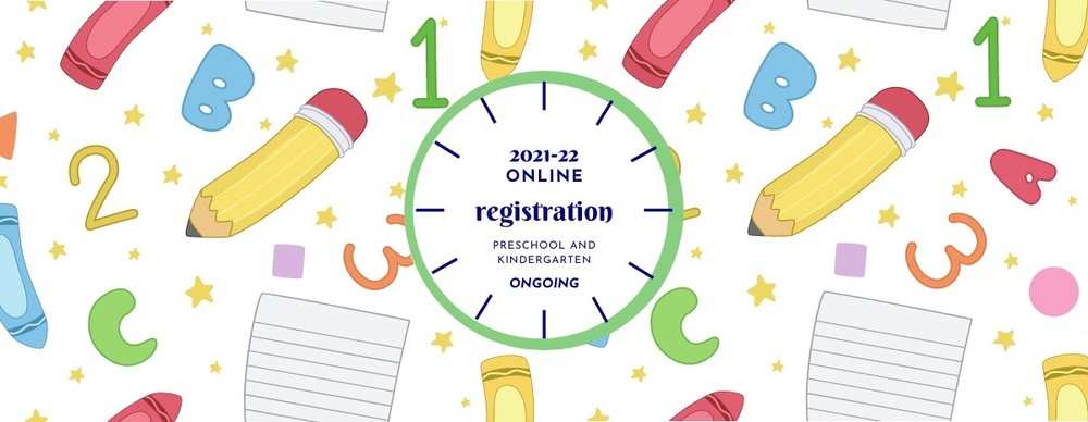 UPDATED: 21-22 Preschool, Kindergarten Registration