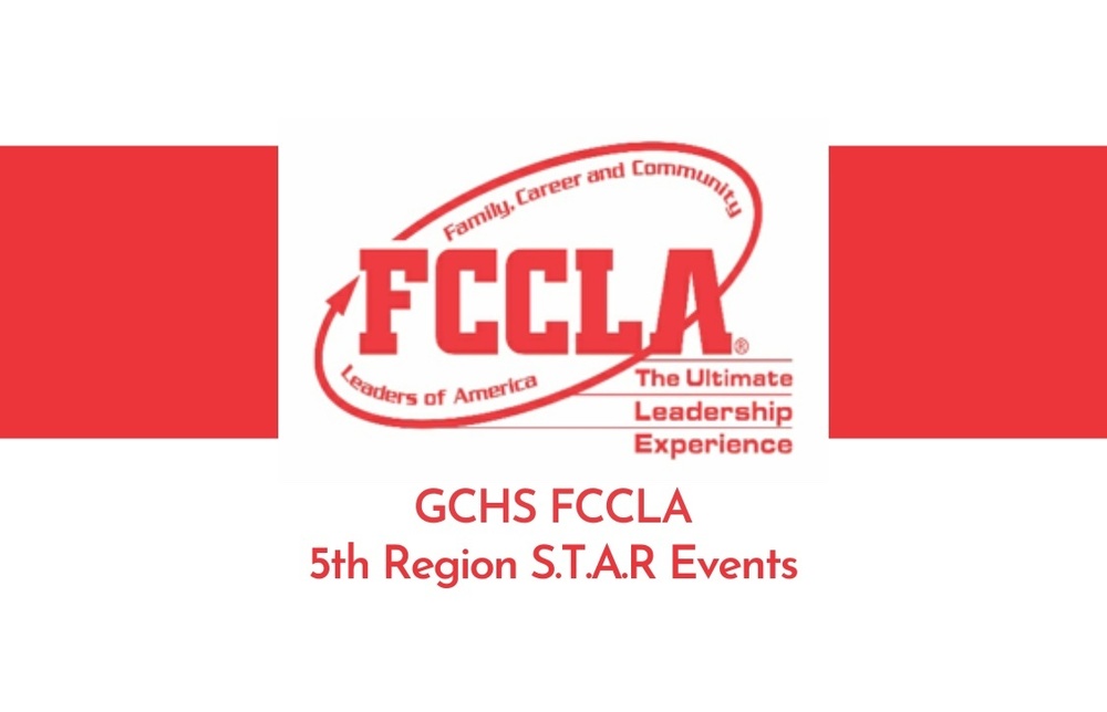 Decorative - FCCLA The Ultimate Leadership Experience logo, GCHS FCCLA 5th Region S.T.A.R. Events