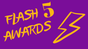 NOVEMBER FLASH 5 AWARDS